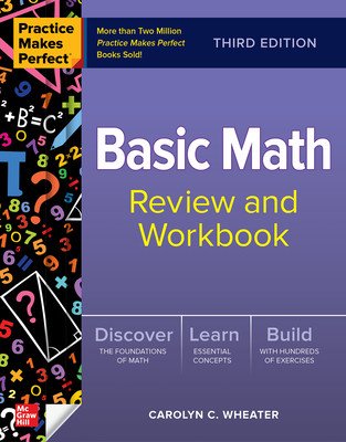 Practice Makes Perfect: Basic Math Review and Workbook, Third Edition (Wheater Carolyn)(Paperback)