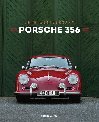 Porsche 356: 75th Anniversary (Maltby Gordon)(Pevná vazba)