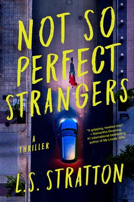 Not So Perfect Strangers (Stratton L. S.)(Paperback)