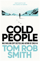 Cold People - From the multi-million copy bestselling author of Child 44 (Smith Tom Rob)(Pevná vazba)