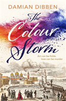 Colour Storm - The compelling and spellbinding story of art and betrayal in Renaissance Venice (Dibben Damian)(Paperback / softback)