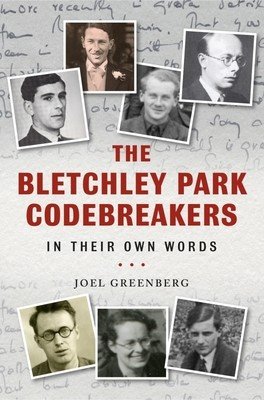 The Bletchley Park Codebreakers in Their Own Words (Greenberg Joel)(Pevná vazba)