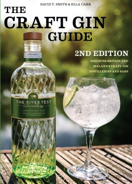Craft Gin Guide - Discover Britain and Ireland's Craft Gin Distilleries and Bars (Smith David)(Paperback / softback)