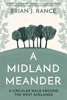 Midland Meander - A Circular Walk around the West Midlands (Rance Brian J.)(Paperback / softback)
