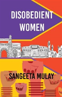 Disobedient Women (Mulay Sangeeta)(Paperback / softback)