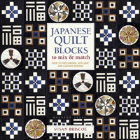 Japanese Quilt Blocks to Mix & Match - Over 125 Patchwork, Applique and Sashiko Designs (Briscoe Susan)(Paperback / softback)