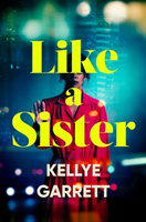 Like A Sister (Garrett Kellye)(Paperback / softback)