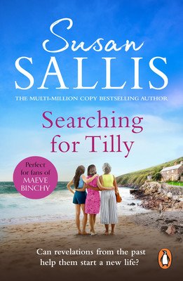 Searching For Tilly - A heart-warming and breathtaking novel of love, loss and discovery set in Cornwall - you'll be swept away (Sallis Susan)(Paperback / softback)