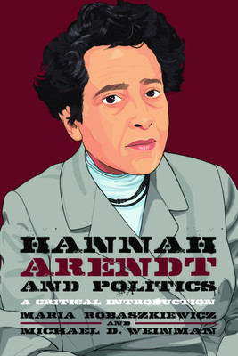 Hannah Arendt and Politics (Robaszkiewicz Maria)(Pevná vazba)