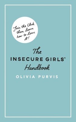 The Insecure Girl's Handbook (Purvis LIV)(Paperback)