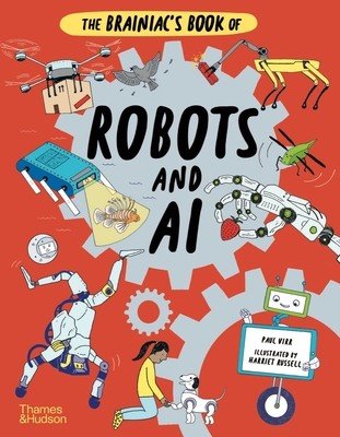 The Brainiac's Book of Robots and AI (Virr Paul)(Pevná vazba)