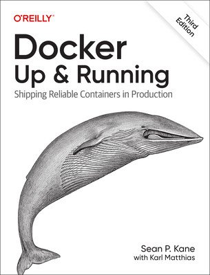 Docker: Up & Running: Shipping Reliable Containers in Production (Kane Sean)(Paperback)