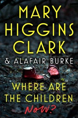 Where Are the Children Now? (Clark Mary Higgins)(Pevná vazba)