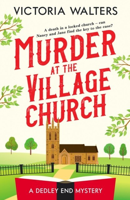 Murder at the Village Church - A twisty locked room cozy mystery that will keep you guessing (Walters Victoria)(Paperback / softback)