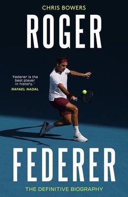 Federer - The Definitive Biography (Bowers Chris)(Paperback / softback)