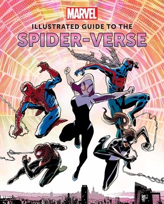 Marvel: Illustrated Guide to the Spider-Verse: (Spider-Man Art Book, Spider-Man Miles Morales, Spider-Man Alternate Timelines) (Sumerak Marc)(Pevná vazba)