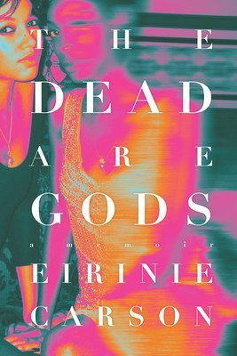The Dead Are Gods (Carson Eirinie)(Pevná vazba)
