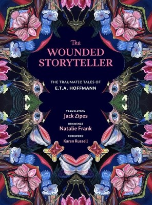 The Wounded Storyteller: The Traumatic Tales of E. T. A. Hoffmann (Hoffmann E. T. a.)(Pevná vazba)