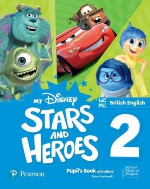 My Disney Stars and Heroes British Edition Level 2 Pupil's Book with eBook and Digital Activities (Lochowski Tessa)(Mixed media product)