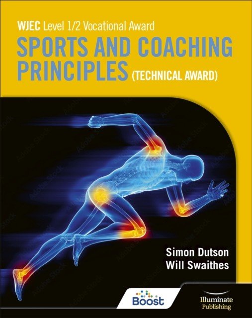 WJEC Level 1/2 Vocational Award Sports and Coaching Principles (Technical Award) - Student Book (Swaithes Will)(Paperback / softback)