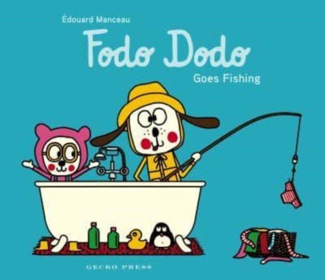 Fodo Dodo Goes Fishing (Manceau Edouard)(Paperback / softback)