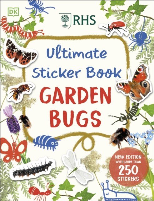 RHS Ultimate Sticker Book Garden Bugs - New Edition with More than 250 Stickers (DK)(Paperback / softback)