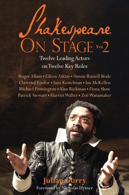 Shakespeare on Stage: Volume 2 (Curry Julian)(Paperback)