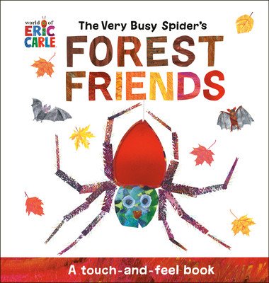 The Very Busy Spider's Forest Friends: A Touch-And-Feel Book (Carle Eric)(Paperback)