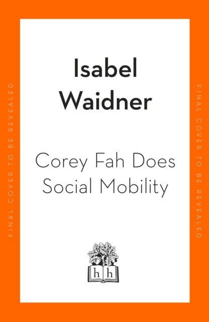 Corey Fah Does Social Mobility (Waidner Isabel)(Pevná vazba)