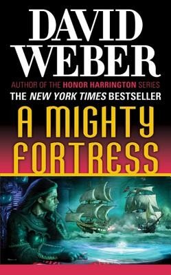 A Mighty Fortress: A Novel in the Safehold Series (#4) (Weber David)(Mass Market Paperbound)