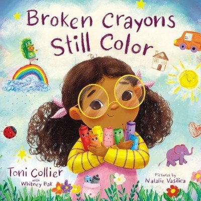 Broken Crayons Still Color (Collier Toni)(Pevná vazba)