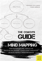 The Coach's Guide to Mind Mapping: The Fundamental Tools to Become an Expert Coach and Maximize Your Players' Performance (Williams Temisan)(Paperback)