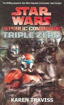 Star Wars Republic Commando: Triple Zero (Traviss Karen)(Paperback / softback)