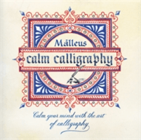 Calm Calligraphy - Calm Your Mind with the Art of Calligraphy (Ragni Malleus Enrico)(Paperback / softback)
