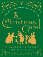 A Christmas Carol: The Original Manuscript Edition (Dickens Charles)(Pevná vazba)
