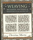 Weaving - Methods, Patterns and Traditions of an Ancient Art (Martin Christina)(Paperback / softback)
