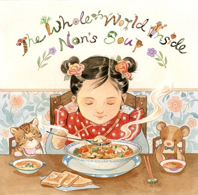 The Whole World Inside Nan's Soup (Hunter Liguore)(Pevná vazba)