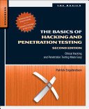 The Basics of Hacking and Penetration Testing: Ethical Hacking and Penetration Testing Made Easy (Engebretson Patrick)(Paperback)