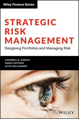 Strategic Risk Management: Designing Portfolios and Managing Risk (Harvey Campbell R.)(Pevná vazba)