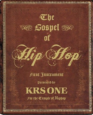 The Gospel of Hip Hop: First Instrument (Krs-One)(Pevná vazba)