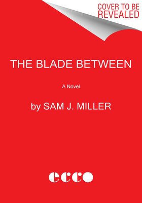 The Blade Between (Miller Sam J.)(Paperback)