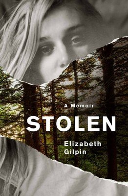 Stolen: An Adolescence Lost to the Troubled Teen Industry (Gilpin Elizabeth)(Paperback)