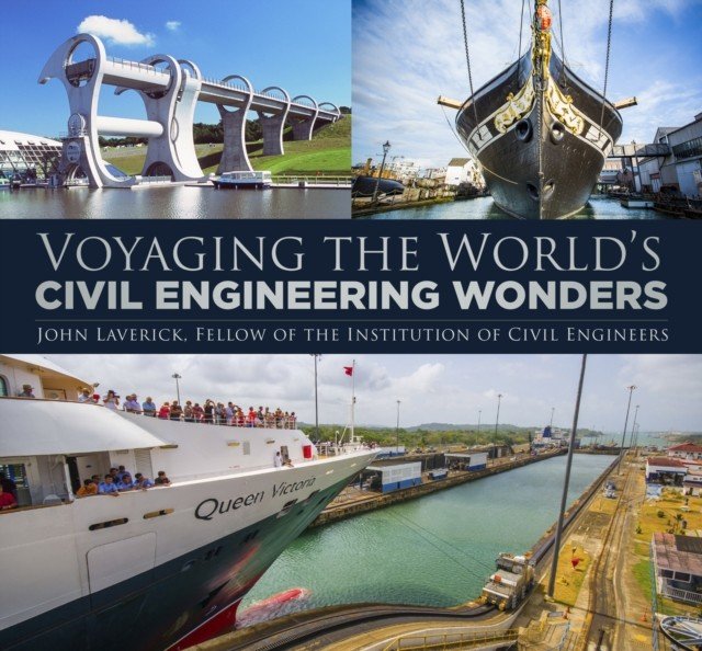 Voyaging the World's Civil Engineering Wonders (Laverick John)(Paperback / softback)