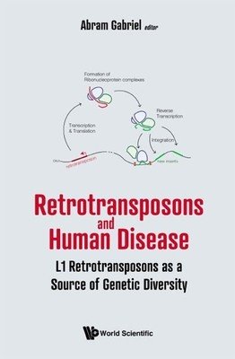 Retrotransposons and Human Disease: L1 Retrotransposons as a Source of Genetic Diversity (Abram Gabriel)(Pevná vazba)