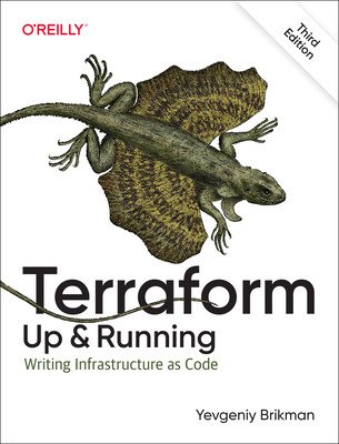 Terraform: Up and Running: Writing Infrastructure as Code (Brikman Yevgeniy)(Paperback)