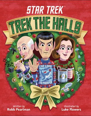 Star Trek: Trek the Halls (Pearlman Robb)(Pevná vazba)