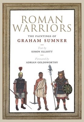Roman Warriors: The Paintings of Graham Sumner (Sumner Graham)(Pevná vazba)