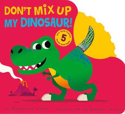 Don't Mix Up My Dinosaur! (Lloyd Rosamund)(Board Books)