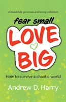 fearsmallLOVEBIG (Harry Andrew D.)(Paperback / softback)