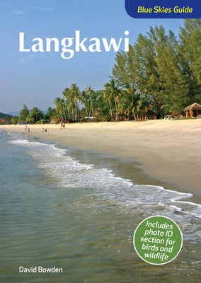 Blue Skies Guide to Langkawi (Bowden David)(Paperback)